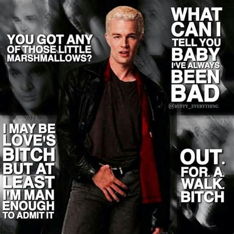 Some Of The Best Quotes From Spike Buffy Buffy The Vampire Slayer