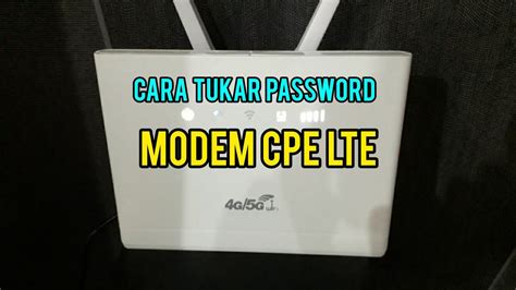 Jul 01, 2019 · prerequisite. Cara Tukar Password Modem Router CPE LTE - YouTube