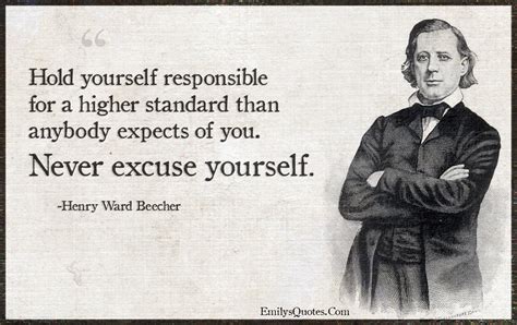 Hold Yourself Responsible For A Higher Standard Than Anybody Expects Of