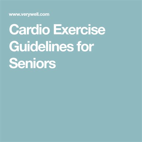 Cardio Exercise Guidelines For Seniors Health And Wellness Health