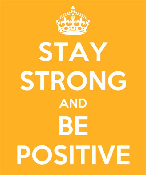 Stay Strong And Be Positive Poster Keep Calm O Matic