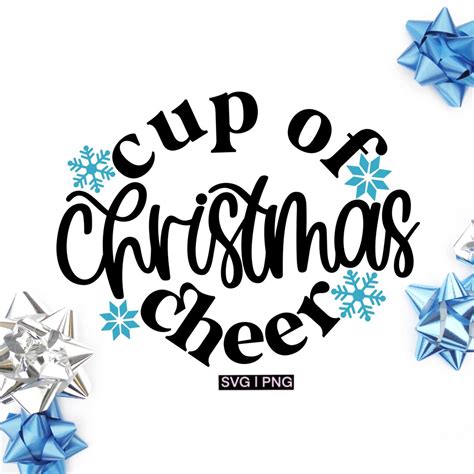 Cup Of Christmas Cheer Svg Christmas Wine Svg Christmas Coffee Svg