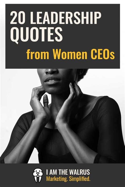 20 Inspiring Leadership Quotes By Women Ceos Leadership Quotes Women