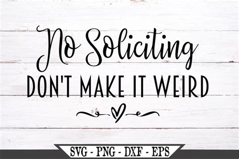 No Soliciting Dont Make It Weird Svg 520477 Svgs Design Bundles