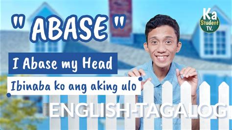 The English Word Abase Meaning Sa Tagalog At Paano Gamitin Ang Word Na Abase Sa Pangungusap