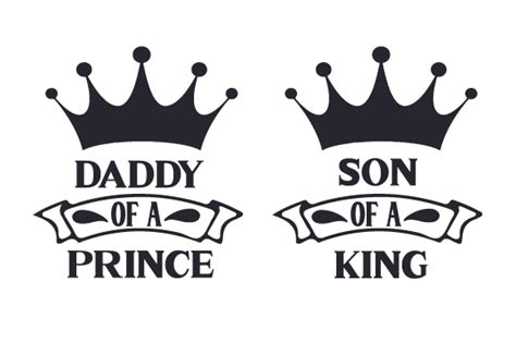 Daddy Of A Prince Son Of A King Svg Cut File By Creative Fabrica