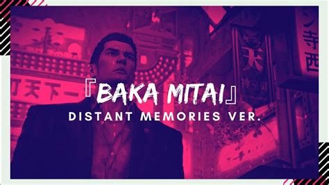 Yakuza 0 Ost Baka Mitai『ばかみたい』 Distant Memories Ver Romanized