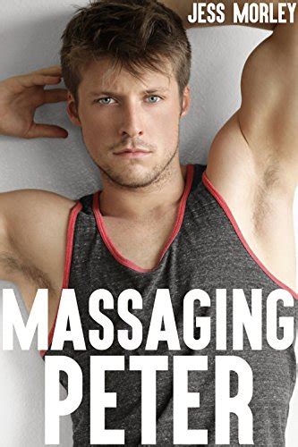 Massaging Peter Gay Massage Parlor Fantasy English Edition Ebook Morley Jess Amazon De
