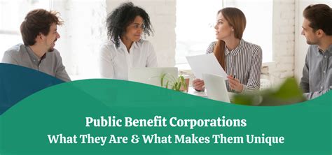 Public Benefit Corporations What They Are And What Makes Them Unique