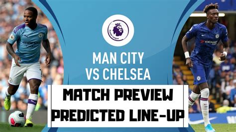 Chelsea Vs Manchester City Match Preview Predicted Line Up Youtube