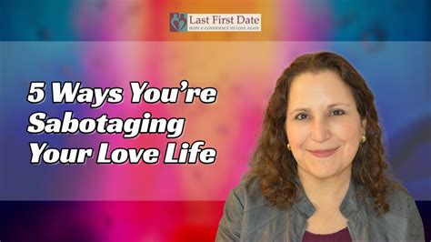 5 ways you re sabotaging your love life last first date last first date