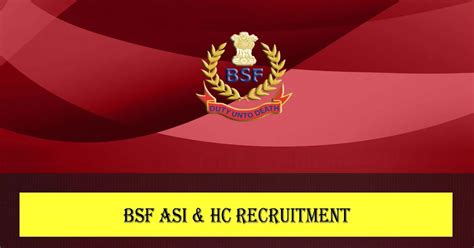 Bsf Asi Hc Recruitment Sub Inspector Head Constable Vacancy