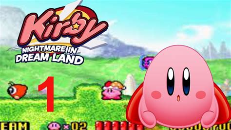 Lets Play Kirby Nightmare In Dreamland Part 1 Kirbys Abenteuer Youtube