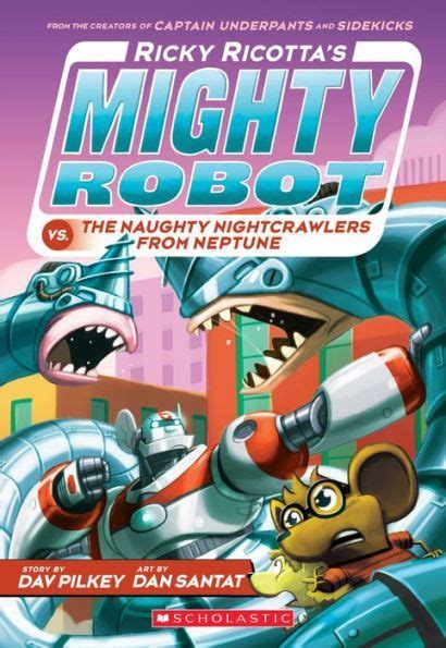 Ricky Ricotta S Mighty Robot Vs The Naughty Nightcrawlers From Neptune