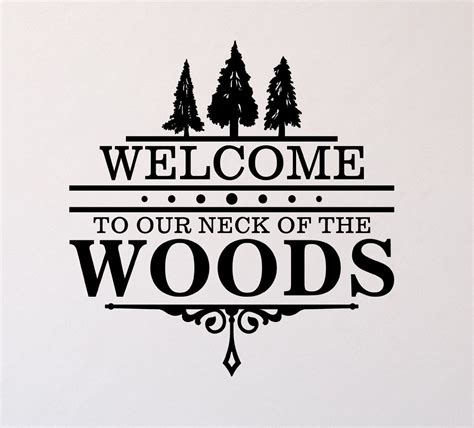 Welcome To Our Neck Of The Woods Wall Decal Barn Wood Crafts Wood