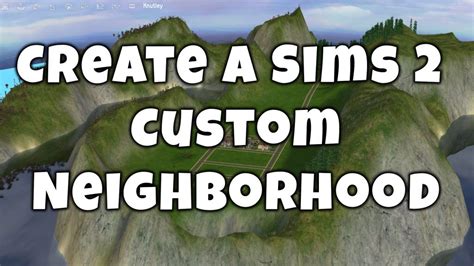 How I Create A Sims 2 Custom Neighborhood From Scratch Pleasant Sims