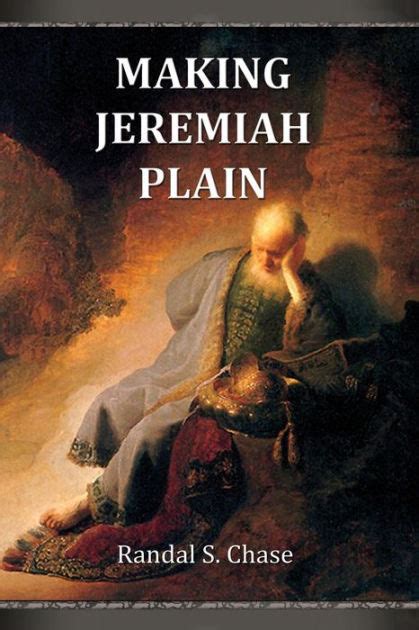 Making Jeremiah Plain An Old Testament Study Guide For The Book Of