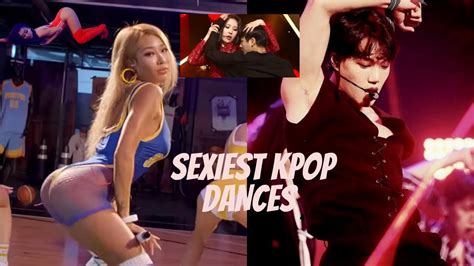 Sexiest Kpop Dances In The Past Decade Youtube