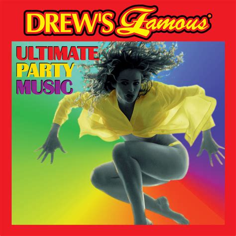 Drews Famous Ultimate Party Music Album By The Hit Crew Spotify
