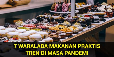 Agama menjadi modal pendapatan dan perniagaan yang laris. 7 Waralaba Makanan yang Laris 🍰🍜 di Masa Pandemi - iREAP ...