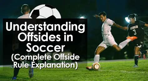 Understanding Offsides In Soccer Complete Rule Explanation