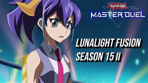 Yu Gi Oh Master Duel Lunalight Fusion Season 15 Ii Youtube
