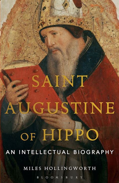 Saint Augustine Of Hippo An Intellectual Biography Miles Hollingworth