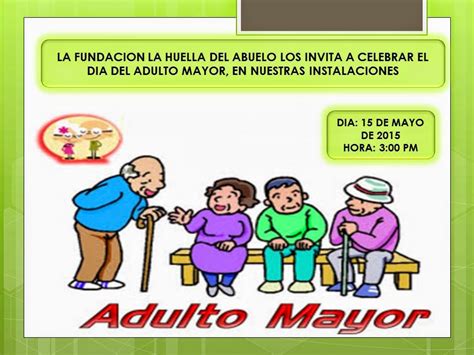 FundaciÓn La Huella Del Abuelo Dia Del Adulto Mayor