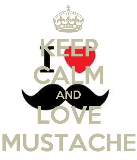 Keep Calm And Love Mustache Poster Mustache Loverr