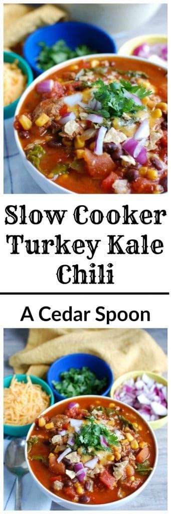 Slow Cooker Turkey Kale Chili A Cedar Spoon