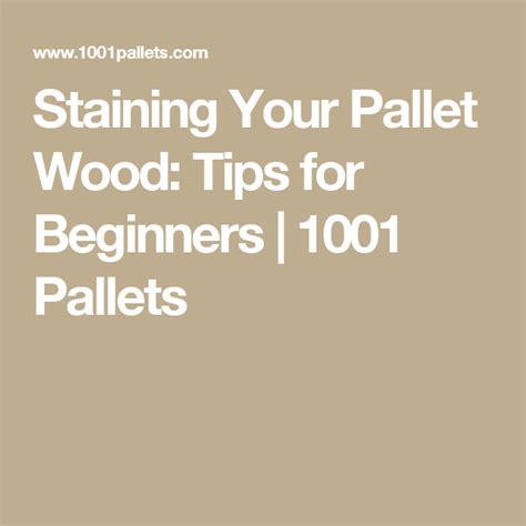 How To Stain Pallet Wood Tips For Beginners 1001 Pallets Wood