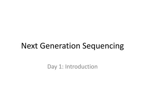 Ppt Introduction To Next Generation Sequencing Powerpoint