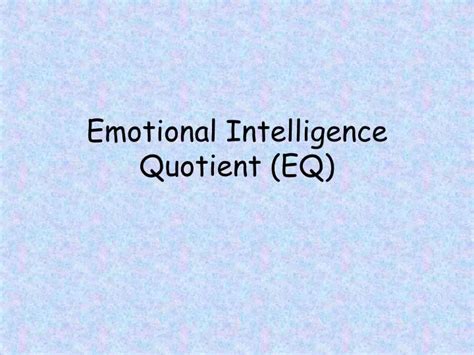 Ppt Emotional Intelligence Quotient Eq Powerpoint Presentation