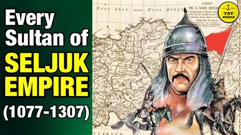 Every Sultan Of Seljuk Empire 1077 1307 Seljuk Dynasty Seljuki