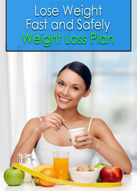 Lose Weight Fast And Safely Weight Loss Plan