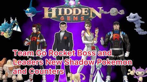 Team Go Rocket Boss And Leaders New Shadow Pokemon And Counters Youtube