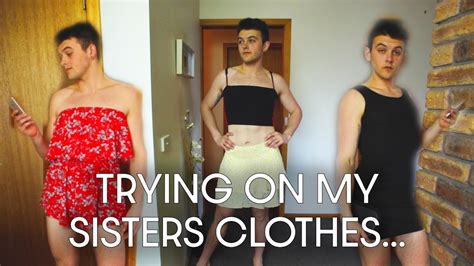 Trying On My Sisters Clothes Youtube