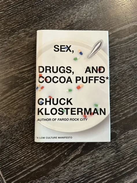 Sex Drugs And Cocoa Puffs A Low Culture Manifesto Klosterman Chuck 900 Picclick