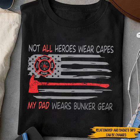 Firefighter Custom Shirt Not All Heroes Wear Capes My Hero Wears Bunker