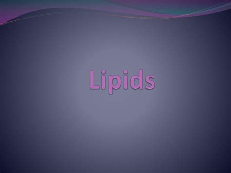 Ppt Lipids Powerpoint Presentation Free Download Id2319499