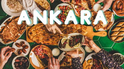 Wo Man In Ankara Essen Kann Ihr Vollst Ndiger Leitfaden