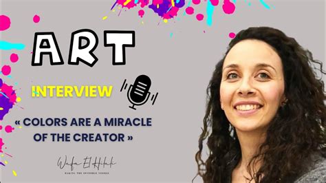 Wafa El Hilali Interview: 'Colors Can Take You to Beautiful Places