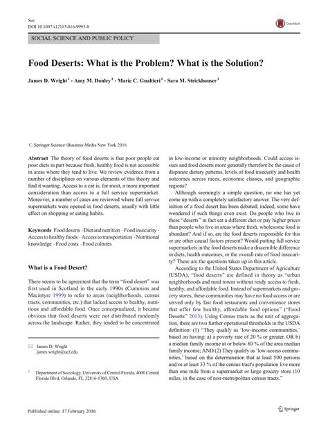 But the modern economy is more sophisticated than this explanation allows for—grocers have become amazingly good at selling us exactly the kinds of foods we want to buy. (PDF) Food Deserts: What is the Problem? What is the Solution?