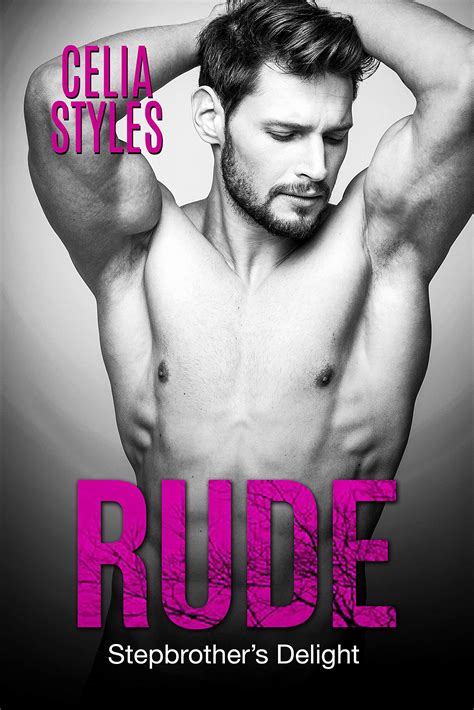 rude a stepbrother romance by celia styles goodreads