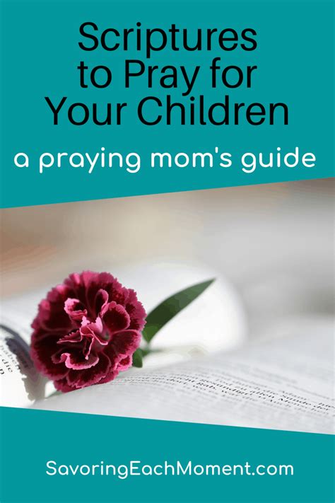 50 Powerful Scriptures To Pray Over Your Children Savoring Each Moment