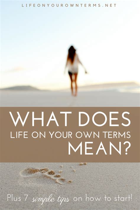 Life On Your Own Terms What It Means Why It Matters And How To Start