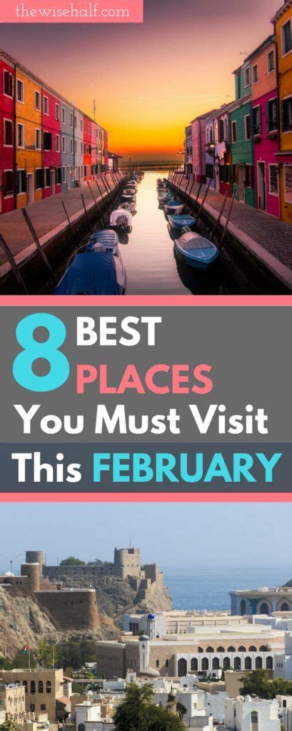 8 Best Places You Must Visit This February The Wise Half Cool