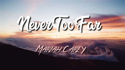 Mariah Carey Never Too Far Away Lyric Video YouTube