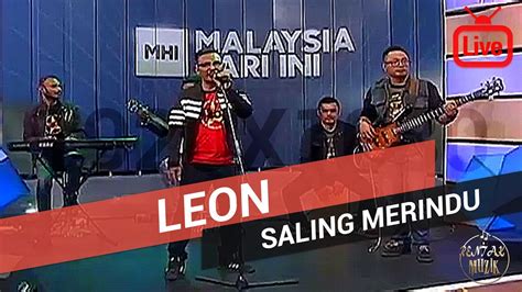 Leon - Saling Merindu 2017 (Live) - YouTube