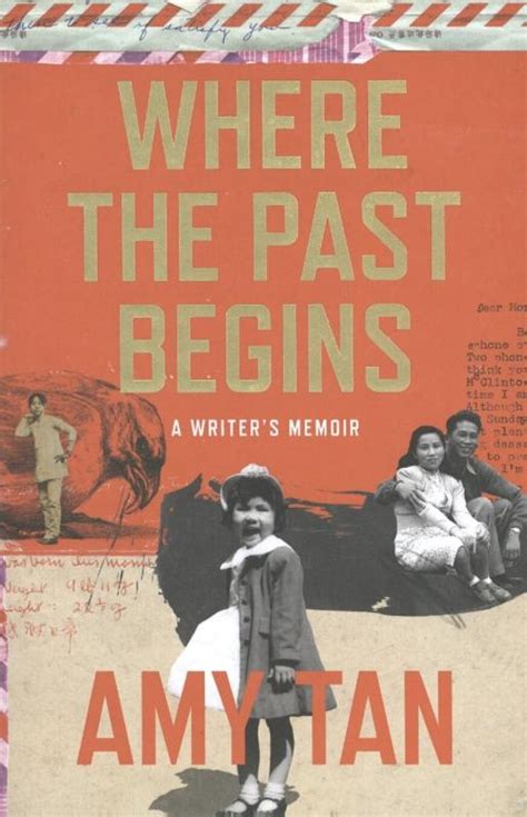 Where The Past Began A Writers Memoir By Amy Tan Me You And Books